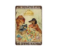 Shabby Durable Thick Metal Sign Easily Distracted By Dogs And Sewing Machine Dachshund Dogsches Wall Decor Poster Metal Sign 8X12 Inches