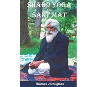 SHABD YOGA and SANT MAT: The Path to God Realization