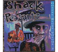 Shack Of Peasants - Gospel Blues Volume 2