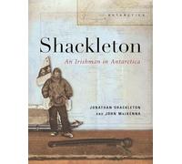 Shackleton: An Irishman in Antarctica