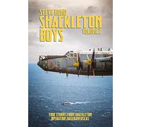 Shackleton Boys Volume 2: Volume 2: True Stories from Shackleton Operators Based Overseas