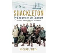 Shackleton: By Endurance We Conquer