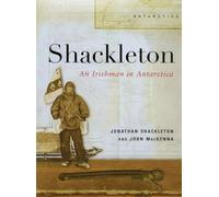 Shackleton: Irishman In Antarctica