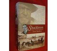 Shackleton: The Polar Journeys - Incorporating "The Heart of the Antarctic" and "South"