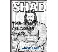 SHAD: An Urban Fiction Coloring Book for Adults: Color the drama, pain, and passion of SHAD’s world with bold line art for adult readers of street lit and urban fiction