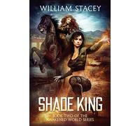 Shade King: An Urban Fantasy Military Adventure: 2 (The Awakened World)