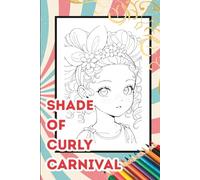 Shade of the Curly Carnival: Colouring Adventures in a Sweet and Curly World