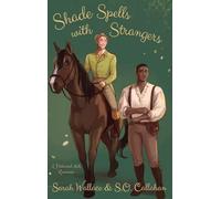 Shade Spells with Strangers: A Historical MM Romance: 3 (Fae & Human Relations: Regency Fantasy)