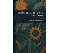 Shade-Trees in Towns and Cities