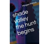 shade valley the hunt begins