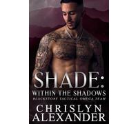 SHADE: Within the Shadows (Blackstone Tactical Omega Team)