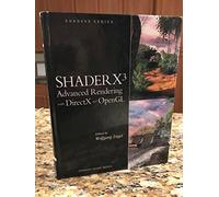 ShaderX3 Advanced Rendering with DirectX and OpenGL (SHADERX SERIES)