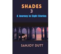 SHADES 3: A Journey in Eight Stories (SHADES: A Journey in Eight Stories)