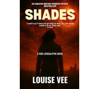 Shades: A Post-Apocalyptic Novel
