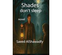 Shades don't sleep: ظلال لا تنام
