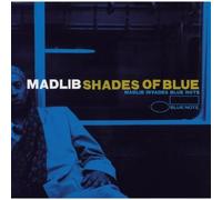 Shades Of Blue: Madlib Invades Blue Note
