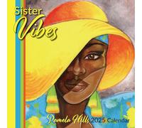 Shades of Color African American 2025 monthly wall calendar highlighting black art, history and culture - 12 by 12 inches hanging - 16 month - Sister Vibes Calendar (25HI)