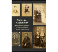 Shades of Complicity: One Family's Experience of Klan Participation