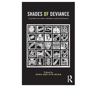 Shades of Deviance: A Primer on Crime, Deviance and Social Harm