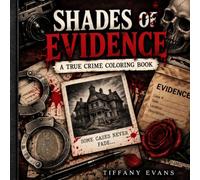 Shades of Evidence: A True Crime Coloring Book