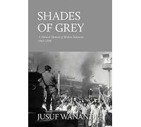 Shades of Grey: A Political Memoir of Modern Indonesia 1965-1998