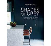 Shades of Grey: Decorating with the most elegant of neutrals