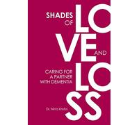 Shades of Love and Loss: Caring for a Partner with Dementia