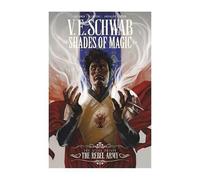 Shades of Magic: The Steel Prince: The Rebel Army: (Shades of Magic: The Steel Prince 3)