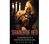 Shades of Red: Confessions of a Wanna Be Church Girl