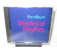 Shades of Rhythm - The Album