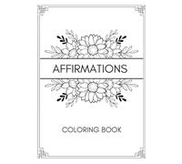 Shades of Strength: An Affirmation Coloring Adventure, Dream It, Believe It, Color It: An Affirmation Coloring Book