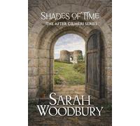 Shades of Time: Volume 12 (The After Cilmeri Series)