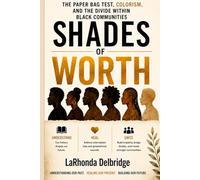 Shades of Worth The Paper Bag Test, Colorism, and the Divide Within Black Communities