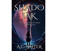 Shadojak: The Daughter of Chaos: Volume 2