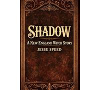 Shadow: A New England Witch Tale