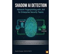Shadow AI Detection: Network Fingerprinting with JA4 for Enterprise Security Teams: A CCIE's Guide to Identifying Unauthorized AI Agents Using TLS Client Signatures