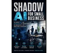 Shadow AI for Small Business: How to Find, Govern, and Turn Hidden AI Use into Trusted AI Adoption