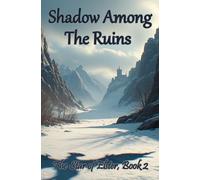 Shadow Among The Ruins (The Star of Elster)