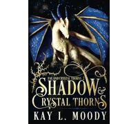 Shadow and Crystal Thorns: 2 (Fae and Crystal Thorns)