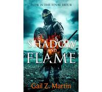 Shadow and Flame: Book 4 of the Ascendant Kingdoms Saga