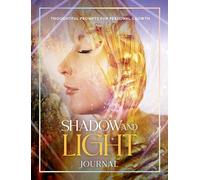 Shadow and Light Journal: Thoughtful prompts for self-growth