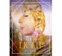 Shadow and Light Journal : Thoughtful prompts for self-growth