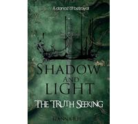 Shadow And Light: The Truth Seeking (0.5) (The Emerald and Mist)