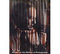 Shadow and Substance: Essays on the History of Photography
