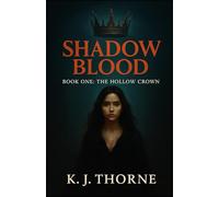 Shadow Blood - Book One: The Hollow Crown (Shadow Blood Saga)