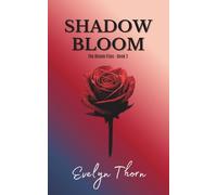 Shadow Bloom (The Bloom Files)