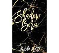 Shadow Born: The Golden War Academy Series