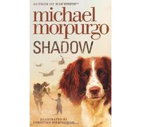 Shadow by Michael Morpurgo (Nov 7 2011)