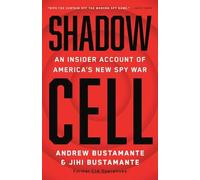 Shadow Cell : an Insider Account of America's New Spy W - NEW Andrew Bustaman 2