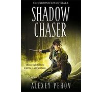 Shadow Chaser (THE CHRONICLES OF SIALA)